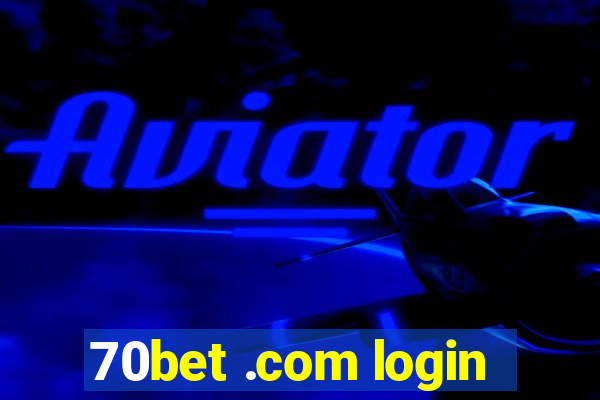 70bet .com login